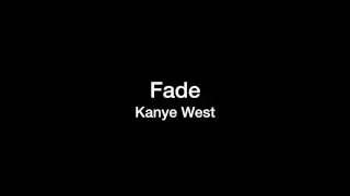 Kanye West - Fade Lyrics Video