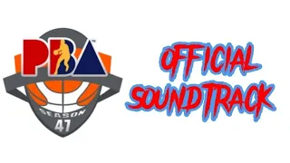 PBA SEASON 47TH OFFICIAL SOUNDTRACK