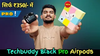 Techbuddy Black Pro TWS Airpods Unboxing And Review in Hindi | Wireless Headphones Rs.350