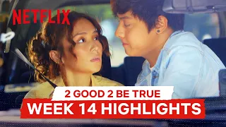 2 Good 2 Be True Week 14 Highlights | 2 Good 2 Be True | Netflix Philippines