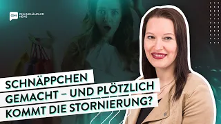 Schnäppchen gemacht – und plötzlich kommt die Stornierung?