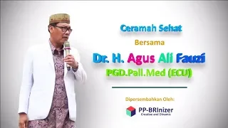 PPBRI SURABAYA - Ceramah Sehat ala Dr. H. Agus Ali Fauzi PGD.Pall.Med (ECU)