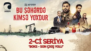 Bu Şəhərdə Kimsə Yoxdur - "Boks - son çıxış yolu"  (2-ci seriya)