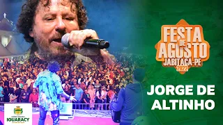 JORGE DE ALTINHO - FESTA DE AGOSTO - JABITACÁ - IGUARACY-PE 2022 - SHOW COMPLETO