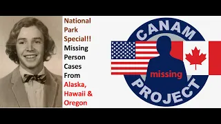 Missing 411- David Paulides Presents a National Park Special with Cases from Alaska, Hawaii & Oregon