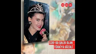 SSRİ-də qalib olan türk gözəli - Meltem Hakarar