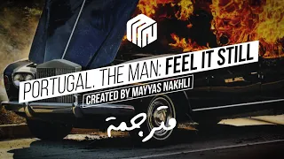 Portugal. The Man - Feel It Still [Lyrics Video] - مترجم