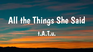 All the Things She Said​ - t.A.T.u. (Lyrics) 🎵