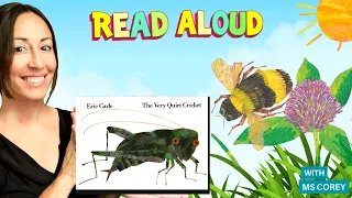 The Very Quiet Cricket 😊 by Eric Carle 📖 READ ALOUD Free Kids Books by Ms. Corey 💗