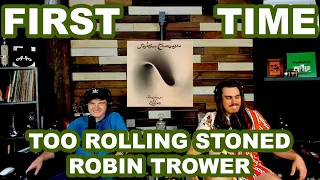 Too Rolling Stoned - Robin Trower | College Students' FIRST TIME REACTION!