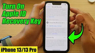 iPhone 13/13 Pro:  How to Turn On Apple ID Recovery Key