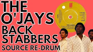 THE O'JAYS - BACK STABBERS DJ S SOURCE RE-DRUM