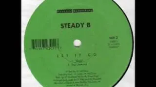 Steady B - Let It Go