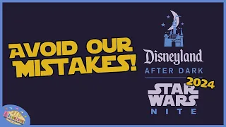 Star Wars Nite at Disneyland 2024 | Our Experience + Mistakes to Avoid