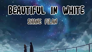 Beautiful in White by: Shane Filan with Lyrics