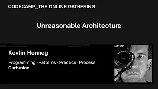 Unreasonable Architecture, with Kevlin Henney