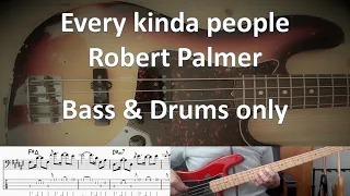 Robert Palmer Every Kinda People. Bass & Drums only. Cover Tabs Score Notation Transcription.