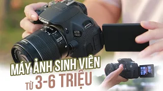 Chọn Mua Máy Ảnh Giá Rẻ cho Học Sinh, Sinh Viên giá từ 3-6 Triệu !