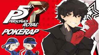 The Persona 5: Royal Pokérap [SPOILERS]