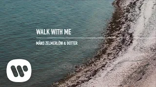 Måns Zelmerlöw - Walk With Me (feat. Dotter) (Official Audio)