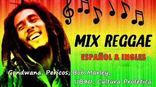 MIX REGGAE EN ESPAÑOL E INGLES / GONDWANA, PERICOS, BOB MARLEY, UB40, CULTURA PROFETICA