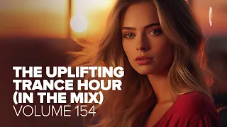 UPLIFTING TRANCE HOUR IN THE MIX VOL. 154 [FULL SET]