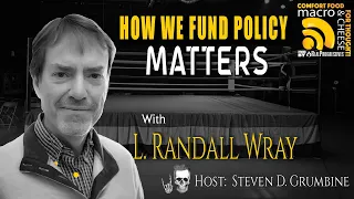 How We Fund Policy Matters with L. Randall Wray