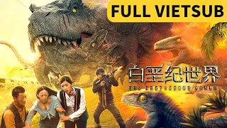 Bản Vietsub | Thế Giới Kỷ Phấn Trắng - The Cretaceous World | Thoát khỏi Đảo khủng long thời tiền sử