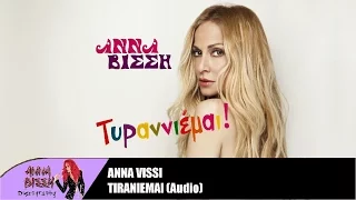 Άννα Βίσση - Τυραννιέμαι (Audio)