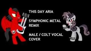 This Day Aria Male / Colt Vocals (symphonic metal remix)