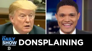 Donsplaining | The Daily Show