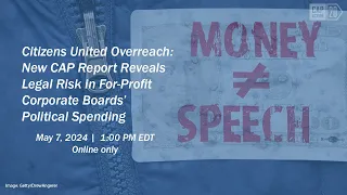 Citizens United Overreach: Revealing Legal Risk in For-Profit Corporate Boards’ Political Spending