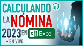 CÓMO CALCULAR LA NÓMINA EN 2023 EN EXCEL EN VIVO | CALCULO DE IMPUESTOS