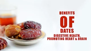 Benefits Of Dates | Digestive Health | Promoting Heart & Brain | Useful Health Tips