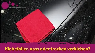 Klebefolien nass oder trocken verkleben? Welche Technik für welchen einem Untergrund?