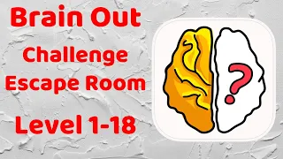 Brain Out - Challenge Escape Room Level 1-18  Walkthrough Solution