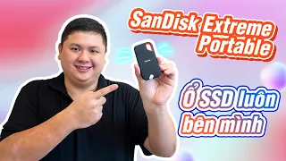 Đây là con SSD mình luôn mang theo trong balo: SanDisk Extreme Portable