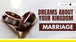 KINGDOM SPOUSE: Dreams About Your Marriage