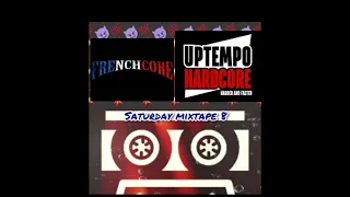 Frenchcore uptempo hc (saturday mixtape 8)