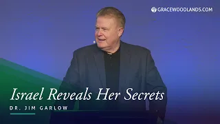 Israel Reveals Her Secrets | Dr. Jim Garlow | February 18, 2024