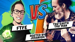 A Flat Earth "Debate" - FTFE vs TruºEarth TruºMan - Hosted By @jeranism