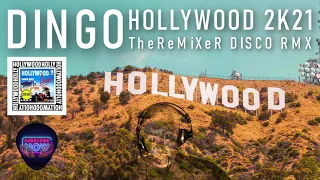 Dingo - Hollywood 2K21 (TheReMiXeR DISCO RMX)