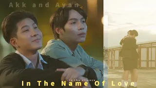Akk and Ayan - In The Name Of Love [BL]