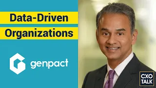 Genpact: How to Become a Data-Driven Organization with Genpact CEO - CxOTalk