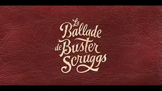 La Ballade de Buster Scruggs - Bande annonce HD VOST