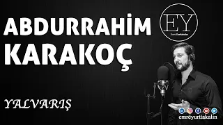 Abdurrahim Karakoç - Yalvarış ⎮ŞİİR⎮