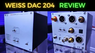 WEISS DAC 204 - Get One Now - Ultimate 3500$ DAC !!!