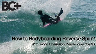 How to bodyboarding Reverse Spin with Pierre-Louis Costes