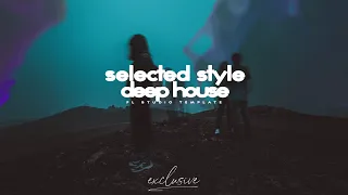 Selected Style Deep House Template | FL STUDIO | [Yuma, Magnus, Nu Aspect, Somma] | 2023 Lilly Era
