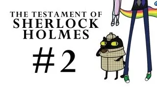 The Testament Of Sherlock Holmes Part 2